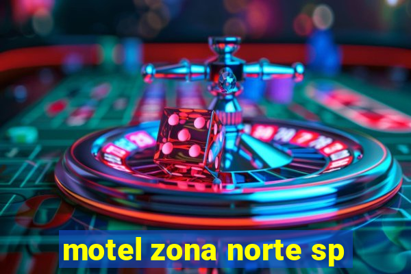 motel zona norte sp